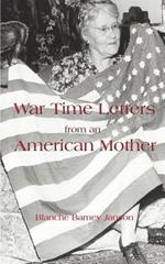 War Time Letters from an American Mother