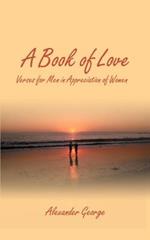 A Book of Love: Verses for Men in Appreciation of Women