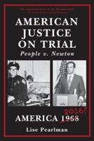 American Justice On Trial: People v. Newton