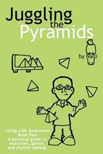 Juggling the Pyramids: Exercises, Games, and Rhythm Setting