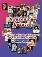 Awakening Beauty: An Illustrated Look at Mankind's Love and Hatred of Beauty