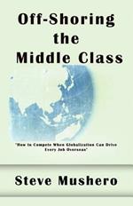Off-Shoring the Middle Class: Managing White-Collar Job Migration to Asia