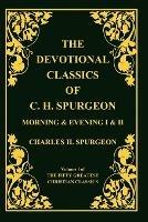 Devotional Classics of C. H. Spurgeon