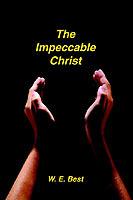 The Impeccable Christ