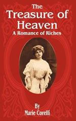 The Treasure of Heaven: A Romance of Riches