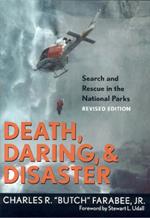 Death, Daring, and Disaster: Search and Rescue in the National Parks