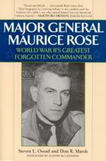 Major General Maurice Rose: World War II's Greatest Forgotten Commander