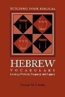 Building Your Biblical Hebrew Vocabulary: Learning Words by Frequency and Cognate