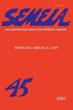 Semeia 45: Thinking Biblical Law