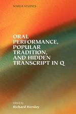 Oral Performance, Popular Tradition, and Hidden Transcript in Q