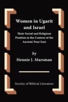 Women in Ugarit and Israel: Their Social and Religious Position in the Context of the Ancient Near East