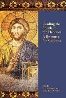 Reading the Epistle to the Hebrews: A Resource for Students