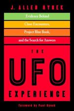 The UFO Experience: Evidence Behind Close Encounters, Project Blue Book, and the Search for Answers