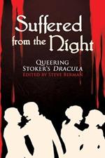 Suffered from the Night: Queering Stoker's Dracula