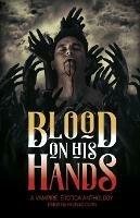 Blood on His Hands: A Vampire Erotica Anthology