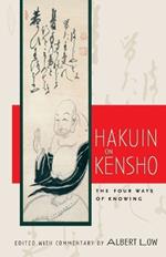 Hakuin on Kensho: The Four Ways of Knowing