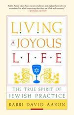 Living a Joyous Life: The True Spirit of Jewish Practice