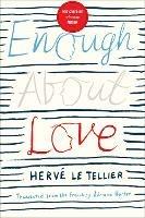 Enough About Love: A Novel by the Bestselling Author of The Anomaly