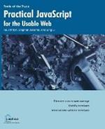 Practical JavaScript for the Usable Web