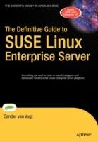 The Definitive Guide to SUSE Linux Enterprise Server