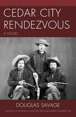 Cedar City Rendezvous: A Novel
