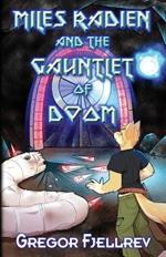 Miles Radien and the Gauntlet of Doom