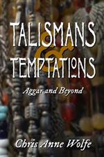 Talismans and Temptations