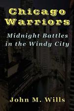 Chicago Warriors Midnight Battles in the Windy City