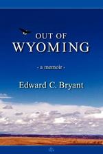 Out of Wyoming: A Memoir