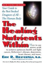The Healing Nutrients within: Your Guide to the Best-Stocked Drugstore of All the Human Body
