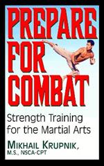 Prepare for Combat: Strength Training for the Martial Arts