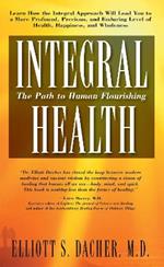 Integral Health: The Path to Human Flourishing