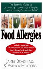 Hidden Food Allergies: The Essential Guide to Uncovering Hidden Food Allergies--And Achieving Permanent Relief