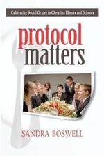 Protocol Matters: Cultivating Social Graces in Christian Homes and Schools