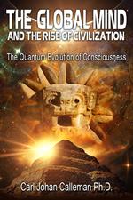 The Global Mind and the Rise of Civilization