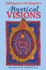 Hildegard von Bingen's Mystical Visions