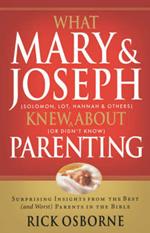 What Mary and   Joseph Knew About Parenting