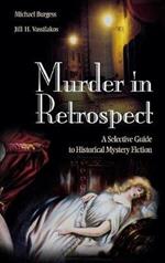 Murder in Retrospect: A Selective Guide to Historical Mystery Fiction