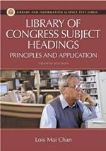 Library of Congress Subject Headings: Principles and Application, 4th Edition