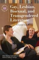 Gay, Lesbian, Bisexual, and Transgendered Literature: A Genre Guide