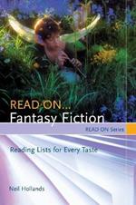 Read On...Fantasy Fiction: Reading Lists for Every Taste