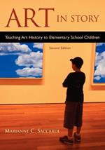 Art in Story: Teaching Art History to Elementary School Children, 2nd Edition