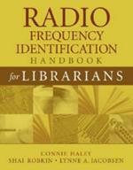 Radio Frequency Identification Handbook for Librarians