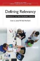 Defining Relevancy: Managing the New Academic Library