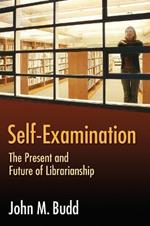 Self-Examination: The Present and Future of Librarianship