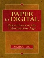 Paper to Digital: Documents in the Information Age