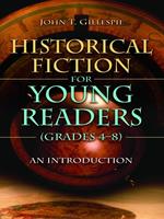 Historical Fiction for Young Readers (Grades 4-8): An Introduction