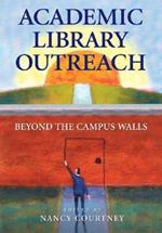 Academic Library Outreach: Beyond the Campus Walls