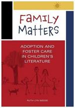 Family Matters: Adoption and Foster Care in Children's Literature