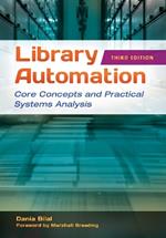 Library Automation: Core Concepts and Practical Systems Analysis, 3rd Edition